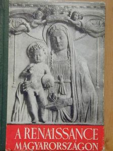 Pálinkás László - A renaissance Magyarországon [antikvár]