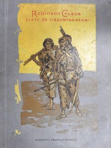Defoe Dániel - Robinson Crusoe élete és viszontagságai [antikvár]