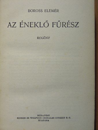 Boross Elemér - Az éneklő fűrész [antikvár]