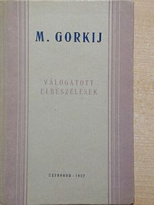Maxim Gorkij - Válogatott elbeszélések [antikvár]