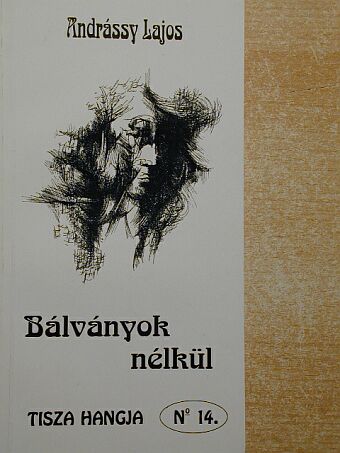 Andrássy Lajos - Bálványok nélkül [antikvár]