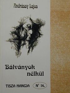 Andrássy Lajos - Bálványok nélkül [antikvár]