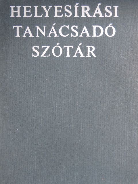 Benkő Loránd - Helyesírási tanácsadó szótár [antikvár]