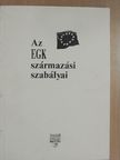 Az EGK származási szabályai [antikvár]