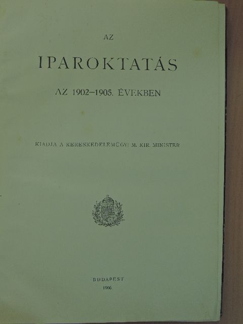 Az iparoktatás az 1902-1905. években [antikvár]