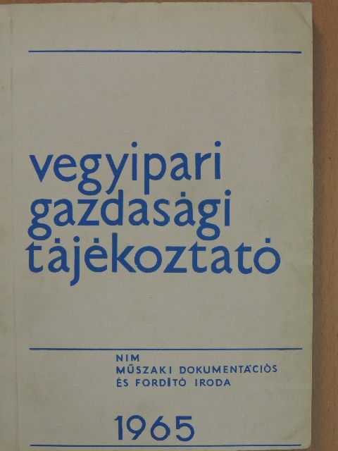 Bakos Miklós - Vegyipari Gazdasági Tájékoztató 1965/4. [antikvár]