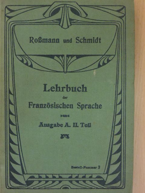 Dr. F. Schmidt - Lehrbuch der französischen Sprache Ausgabe A. II. Teil [antikvár]
