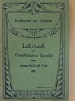 Dr. F. Schmidt - Lehrbuch der französischen Sprache Ausgabe A. II. Teil [antikvár]