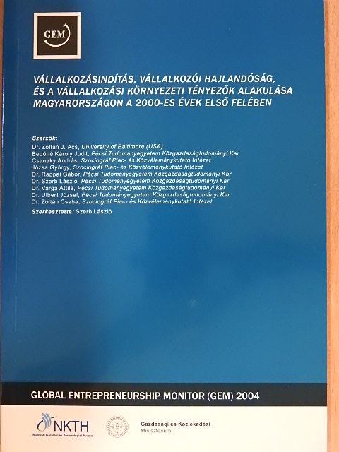 Bedőné Károly Judit - Vállalkozásindítás, vállalkozói hajlandóság, és a vállalkozási környezeti tényezők alakulása Magyarországon a 2000-es évek első felében [antikvár]