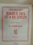 Dr. Garami Béla - Olvasd el édes ezt a kis levelet! [antikvár]