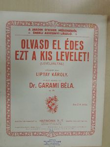 Dr. Garami Béla - Olvasd el édes ezt a kis levelet! [antikvár]
