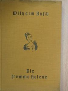 Wilhelm Busch - Die fromme Helene (gótbetűs) [antikvár]