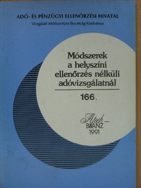 Azurákné Horváth Zsuzsa - Módszerek a helyszíni ellenőrzés nélküli adóvizsgálatnál [antikvár]