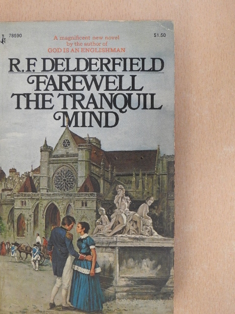 R. F. Delderfield - Farewell The Tranquil Mind [antikvár]
