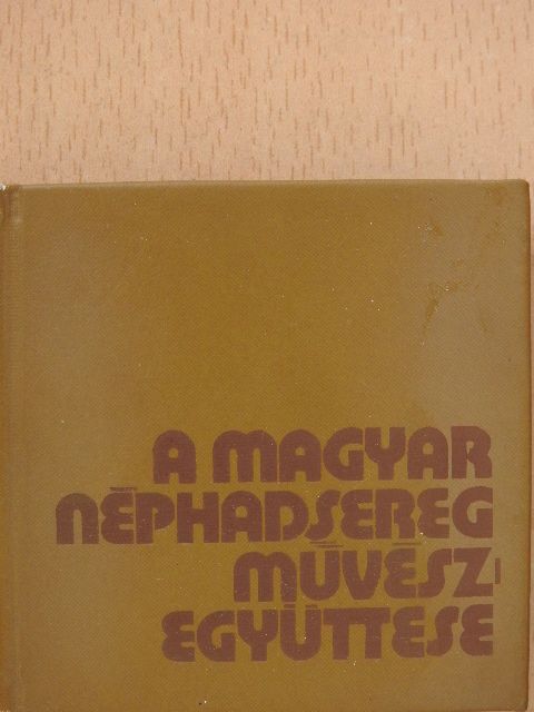 Módos Péter - A Magyar Néphadsereg Művészegyüttese (minikönyv) (számozott) [antikvár]