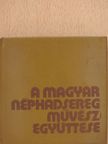 Módos Péter - A Magyar Néphadsereg Művészegyüttese (minikönyv) (számozott) [antikvár]