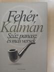 Fehér Kálmán - Száz panasz és más versek [antikvár]