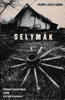 Hajnal László Gábor - Selymák [antikvár]