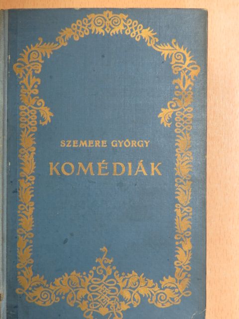 Szemere György - Komédiák [antikvár]