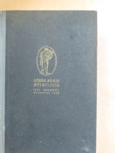 Trencsényi-Waldapfel Imre - Görög-római mythologia [antikvár]