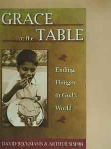 Arthur Simon - Grace at the Table [antikvár]