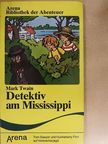 Mark Twain - Detektiv am Mississippi [antikvár]
