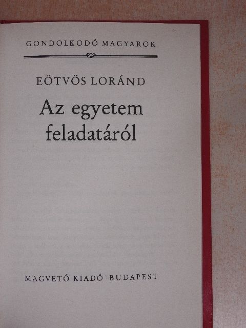 Eötvös Loránd - Az egyetem feladatáról [antikvár]
