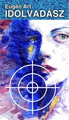 Eugén Art - Idolvadász