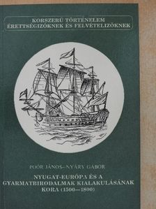Nyáry Gábor - Nyugat-Európa és a gyarmatbirodalmak kialakulásának kora (1500-1800) [antikvár]