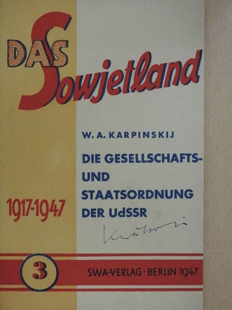 W. A. Karpinskij - Die Gesellschafts-und Saatsordnunk der UdSSR (aláírt példány) [antikvár]