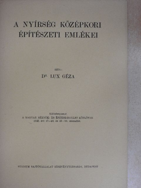 Dr. Lux Géza - A Nyírség középkori építészeti emlékei [antikvár]