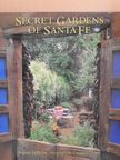 Sydney LeBlanc - Secret Gardens of Santa Fe [antikvár]