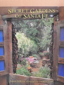 Sydney LeBlanc - Secret Gardens of Santa Fe [antikvár]