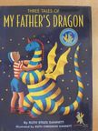 Ruth Stiles Gannett - Three Tales of My Father's Dragon [antikvár]