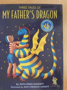 Ruth Stiles Gannett - Three Tales of My Father's Dragon [antikvár]
