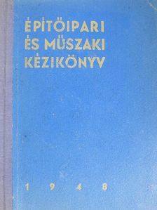 Andor György - Építőipari és műszaki kézikönyv 1948. [antikvár]
