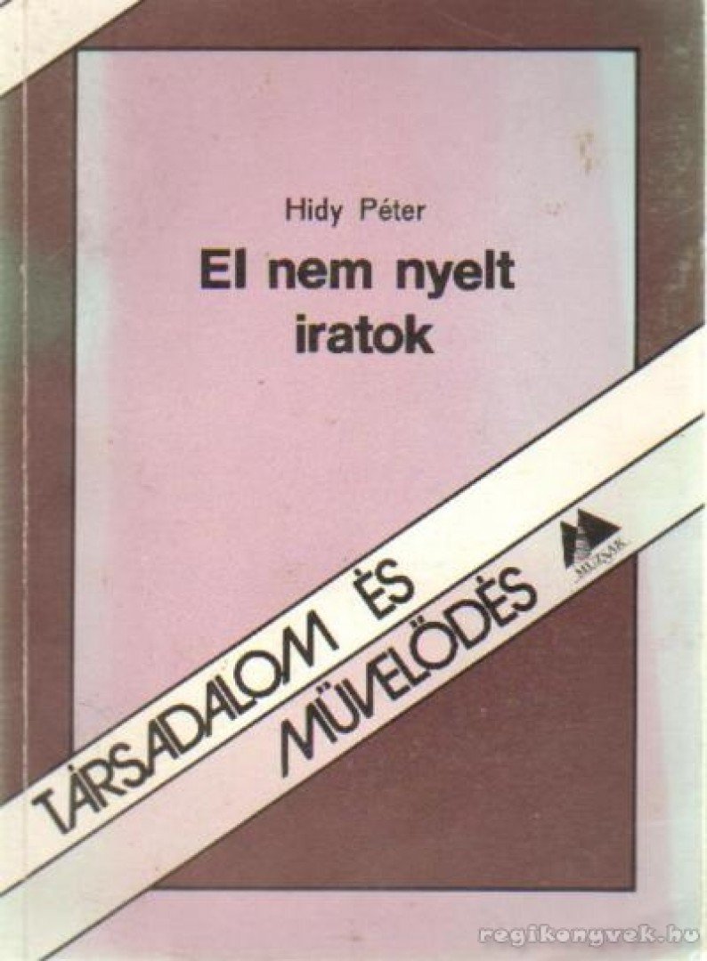 Hidy Péter - El nem nyelt iratok [antikvár]