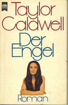Caldwell, Taylor - Der Engel [antikvár]