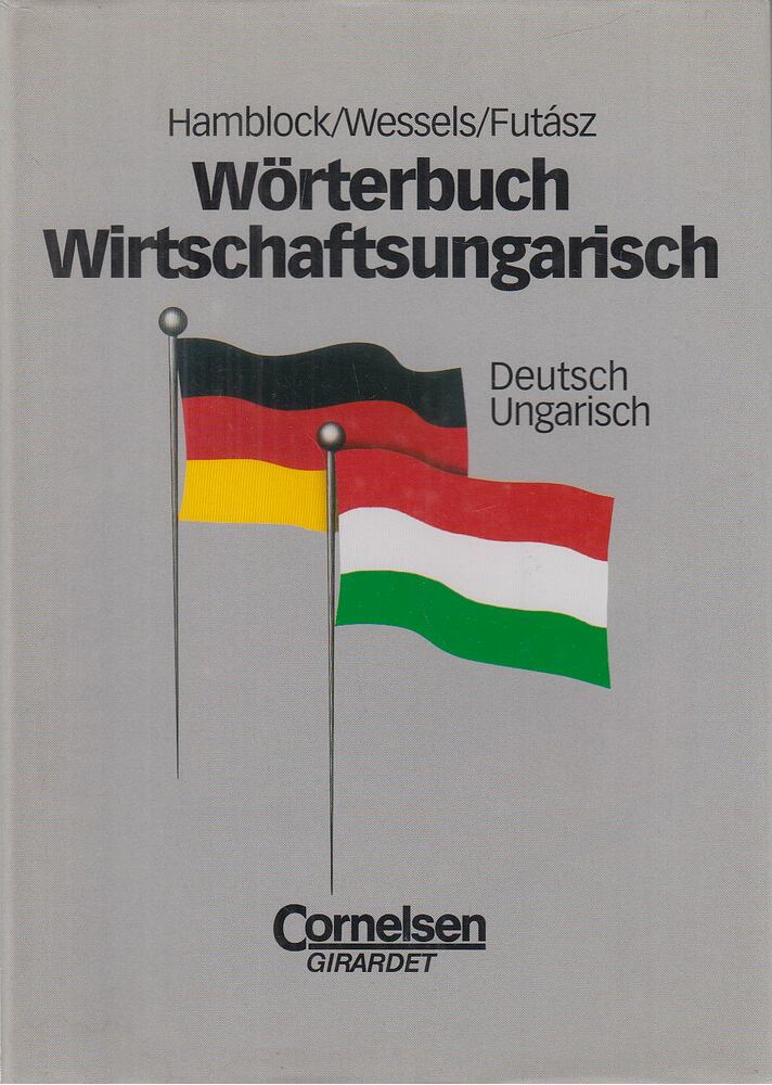 Dieter Hamblock, Dieter Wessels, Futász Dezső - Wörterbuch Wirtschaftsungarisch [antikvár]