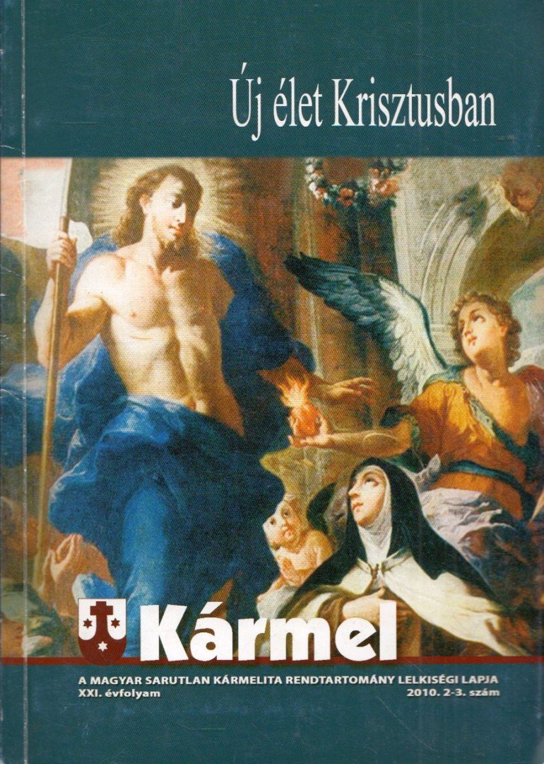 P. Puvák Tarzíciusz - Kármel 2010. 2-3. - Új élet Krisztusban [antikvár]
