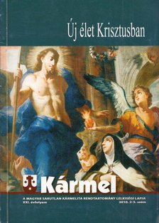 P. Puvák Tarzíciusz - Kármel 2010. 2-3. - Új élet Krisztusban [antikvár]