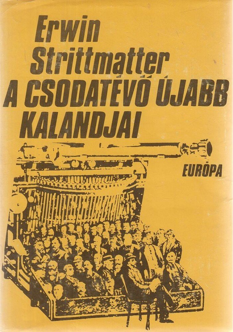 Strittmatter, Erwin - A csodatévő újabb kalandjai [antikvár]