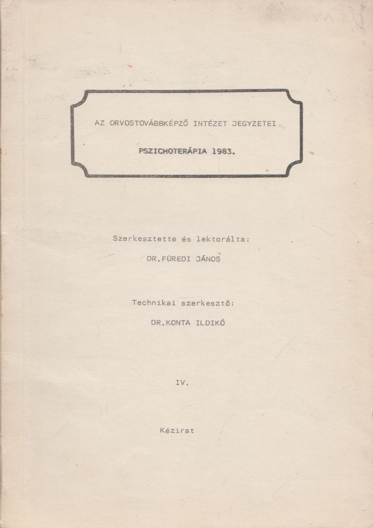 Tringer László - Pzsichoterápia IV. - Ujabb tendenciák a viselkedésterápiákban [antikvár]