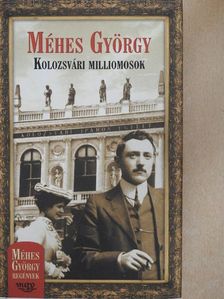 Méhes György - Kolozsvári milliomosok [antikvár]
