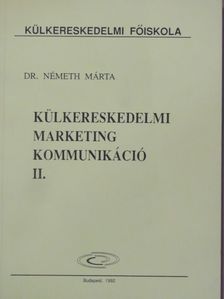 Dr. Németh Márta - Külkereskedelmi marketingkommunikáció II. [antikvár]