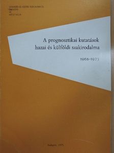 A prognosztikai kutatások hazai és külföldi szakirodalma [antikvár]