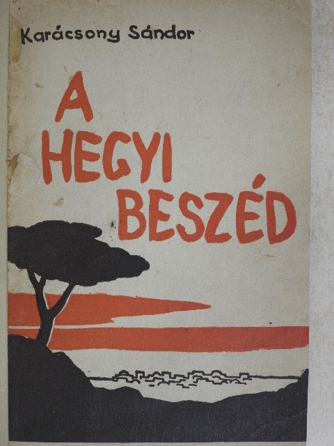 Karácsony Sándor - A Hegyi Beszéd [antikvár]