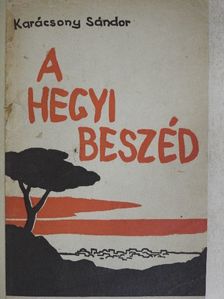 Karácsony Sándor - A Hegyi Beszéd [antikvár]