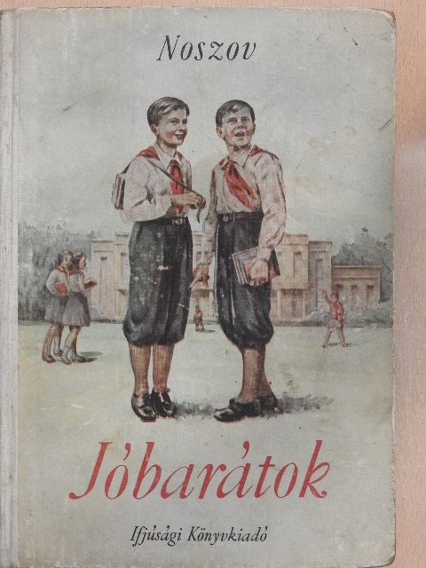 N. Noszov - Jóbarátok [antikvár]