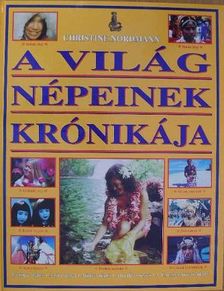 Christine Nordmann - A világ népeinek krónikája [antikvár]